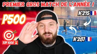 PREMIER GROS MATCH DE PADEL DE L'ANNÉE ! ON JOUE 2 JOUEURS DANS LES 200 FRANÇAIS 🇫🇷 !