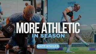 HOW TO GET MORE ATHLETIC IN SEASON (SPEED, POWER, STRENGTH, AND MORE)
