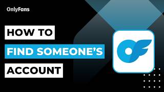 How To Find Someone On OnlyFans Account !