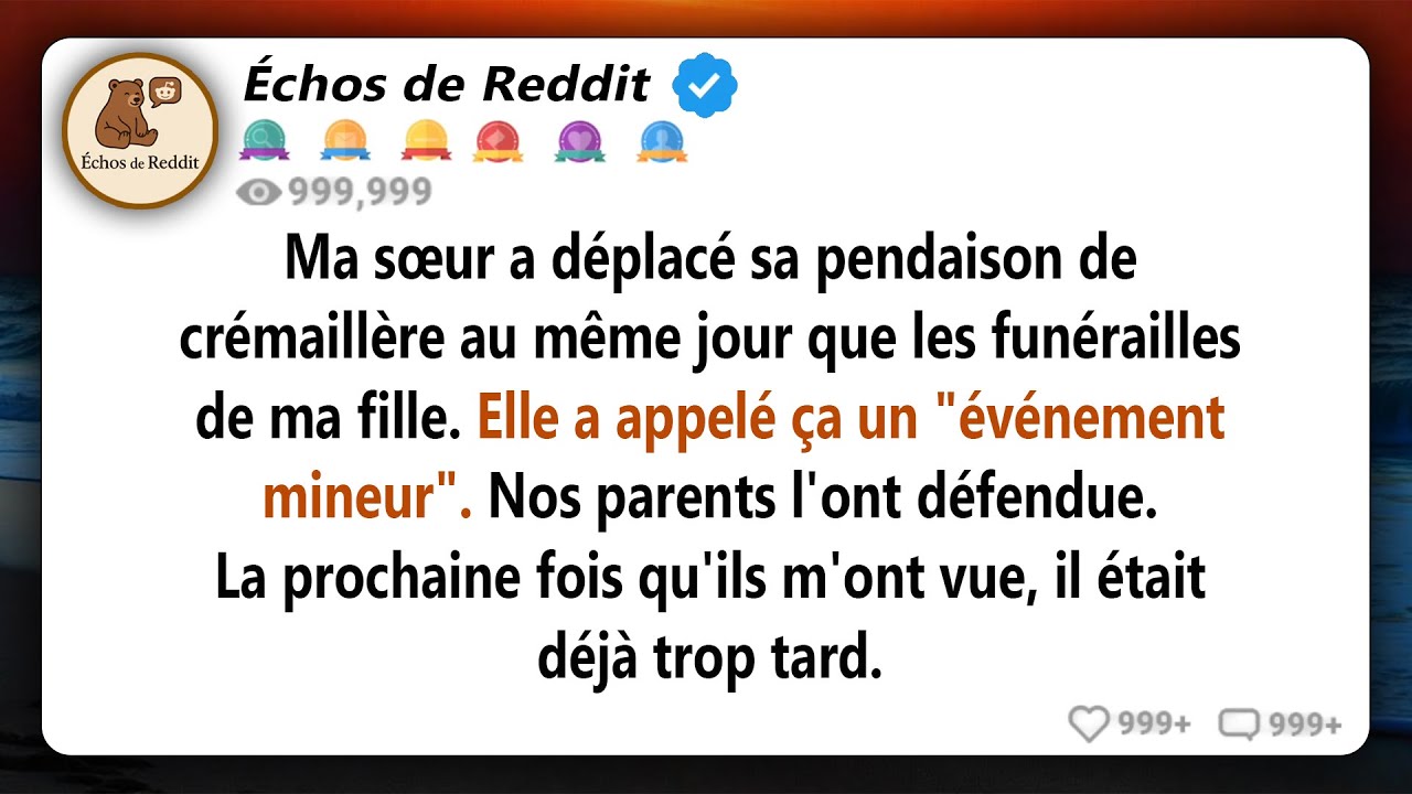 Ma sœur a qualifié les funérailles de ma fille d'« événement mineur » et a prévu sa fête le même...