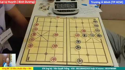 Lại Lý Huynh vs Trương Á Minh | Vòng BK cờ tiêu chuẩn giải vô địch cờ tướng Việt Nam năm 2020