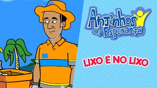 Lixo no lixo - Anjinhos da Esperança