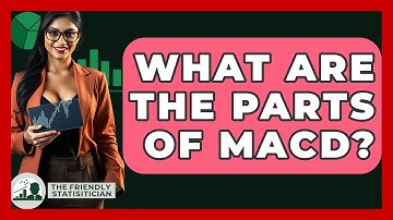 What Are The Parts Of MACD? - The Friendly Statistician