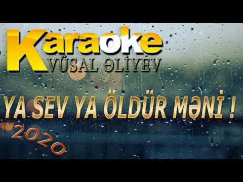 Ya Sev Ya Oldur Meni #Minus #karaoke #Abone #OL +994709555909