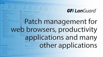 GFI LanGuard | Patch management for web browsers, productivity applications and many others