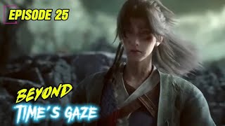 BEYOND THE TIMESCAPE EPS 25 | NOVEL DONGHUA | NOVEL KULTIVASI | NOVEL AUDIO 
