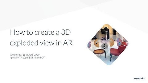 ZapWorks Learning & Support Webinar | How to create a 3D exploded view in AR