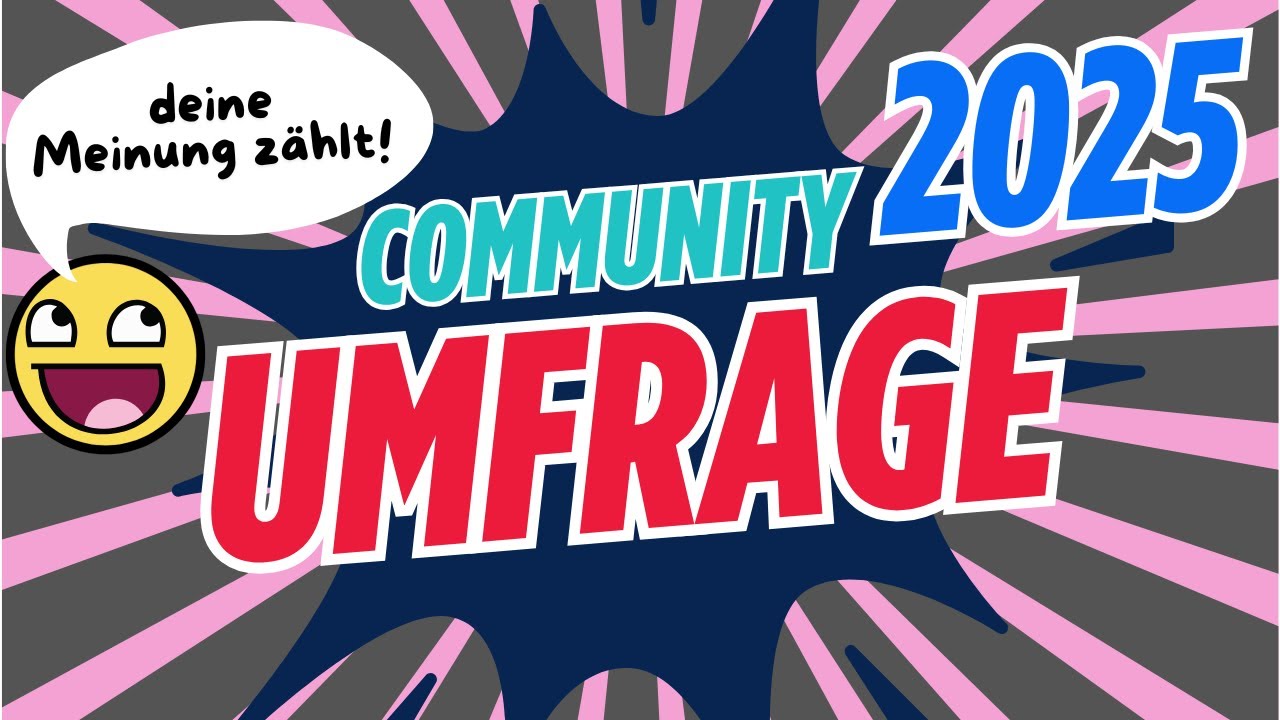 👉 In eigener Sache: Deine Meinung zählt! Community Umfrage 2025 - YouTube