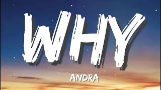 Andra - Why (Lyrics) Resimi