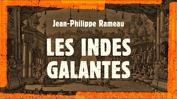 J.-P. Rameau - Les Indes Galantes (Reyne, 2013)