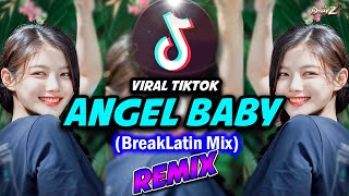 Dj Viral Tiktok - ANGEL BABY - (Breaklatin Remix) - DJ BHARZ