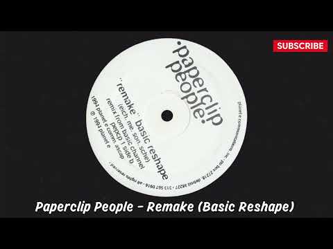 (B) Paperclip People – Remake Uno (Basic Reshape) n- [Planet E – pepcp 2] - 1994