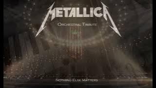 METALLICA - Nothing Else Matters - Orchestral Tribute (by dr Radioactive)