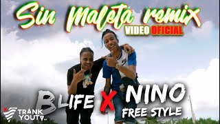 Nino Freestyle X B Life - Sin Maleta Remix