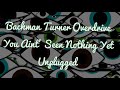 Bachman Turner Overdrive You Aint&#39; Seen Nothing Yet (Unplugged) #bto #bachmanturneroverdrive