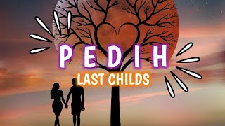 Pedih - Last Childs ( Lo-Fi Remix ) VD!!!