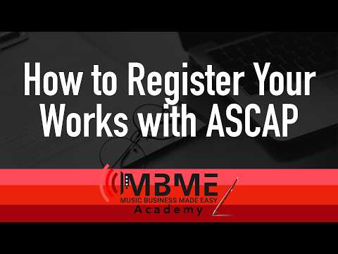 1  How to Register Your Works with ASCAP