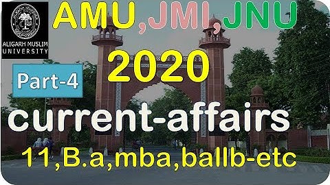Part 4 - current affairs for amu entrance 2020- 11, B.a, B.com, mba, ball etc...