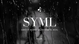 SYML   Sweet Home (Alternate Mix)