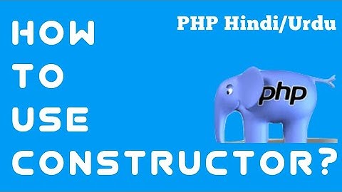 How To Use Constructor in PHP OOP Tutorial in Hindi/Urdu