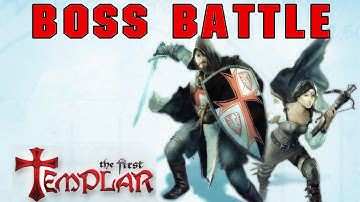 Boss Battle: The First Templar