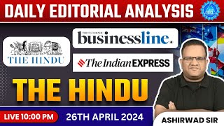 UPSC CSE 2024 | The Hindu Editorial Analysis by Ashirwad Sir | 26 April 2024 | IAS Mantra