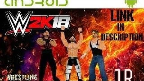How to download wr3d wwe 2k18 mod on your android phone
