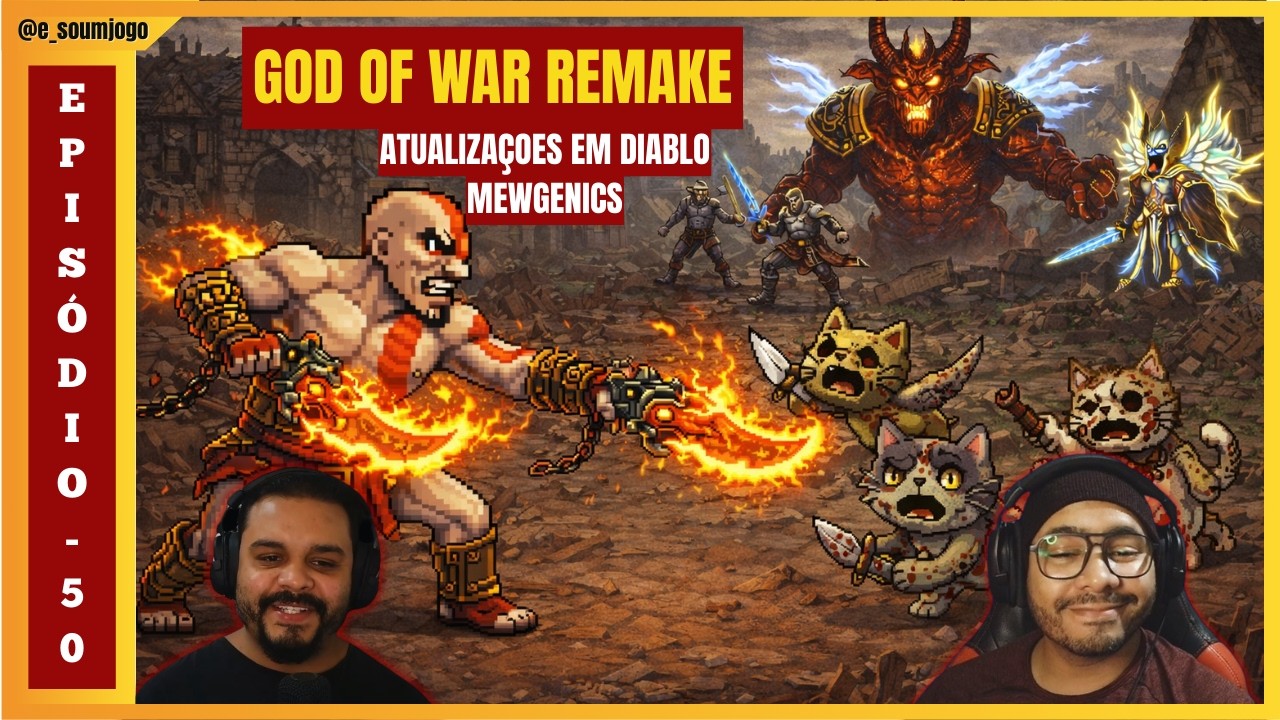 50 - REMAKE de God of War Clássico, Atualizações de Diablo e a Riot enfrentando dificuldades em 2XKO