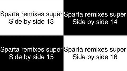 Sparta remixes ultimate side by side 4 (lazy butterfly redux version)