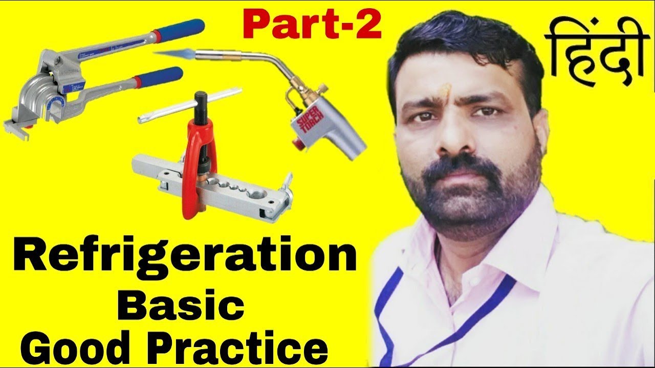 Refrigeration Good Practice In Hindi II Part2 YouTube