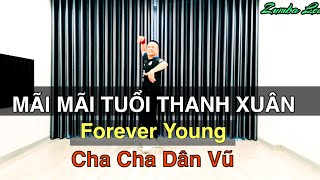 MÃI MÃI TUỔI THANH XUÂN - FOREVER YOUNG | Cha cha DÂN VŨ (BÀI HƯỚNG DẪN BẤM▶️)