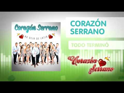 Corazón Serrano - Todo Terminó (nuevo disco "No Deja De Latir" 2016)