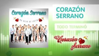 Corazón Serrano - Todo Terminó (nuevo disco "No Deja De Latir" 2016) chords