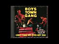 Can&#39;t Take My Eyes Off You - Boys Town Gang