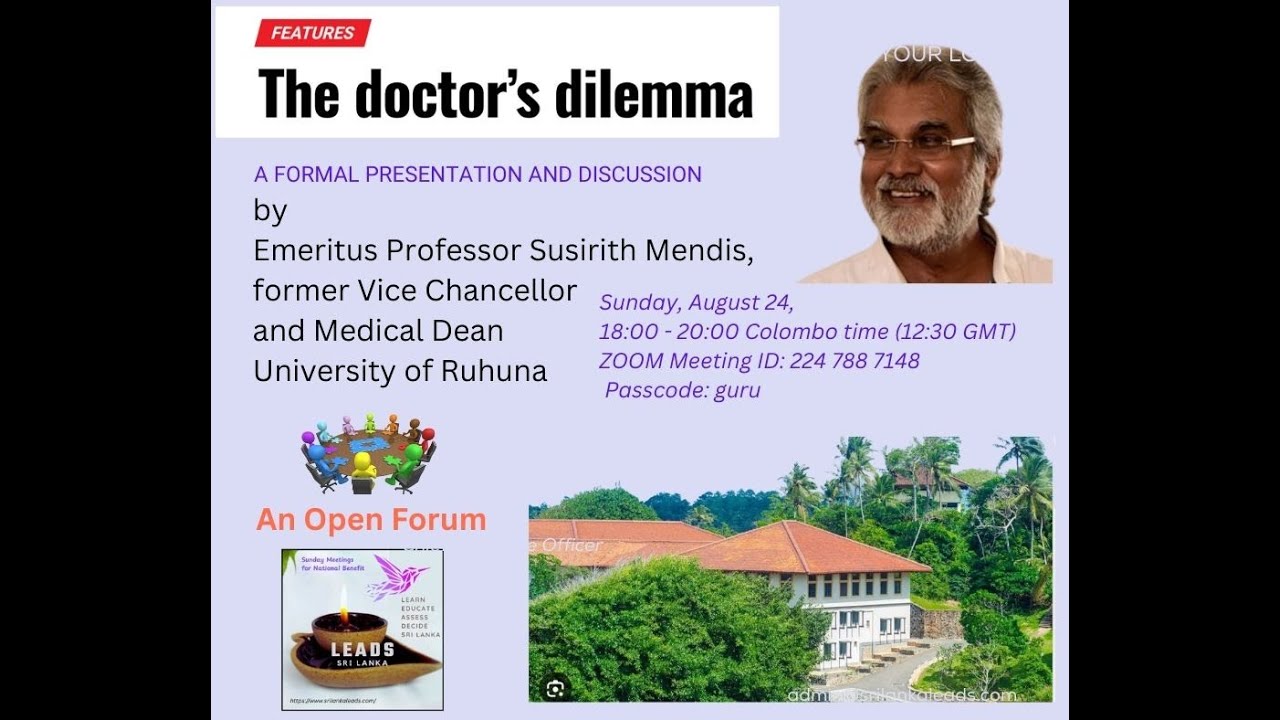 “The Doctors’ Dilemmas” – by Emeritus Professor Susirith Mendis, former Vice-Chancellor and Dean of Medicine, University of Ruhuna 24th August 2025
