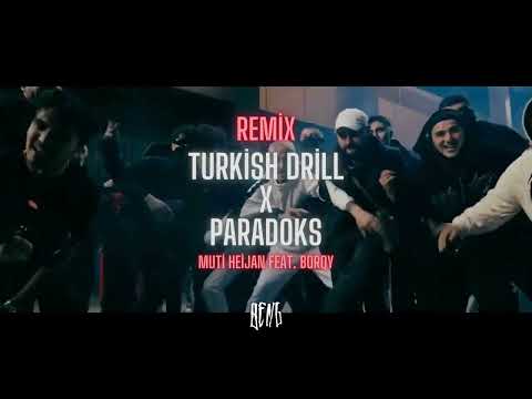 Muti Heijan feat. Borqy – Turkısh Drill x Paradoks Remix (Prod.Beng)