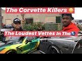 This Blew Everyones Eardrums off | Meet the Corvette Killers | The Loudest Corvettes In The World