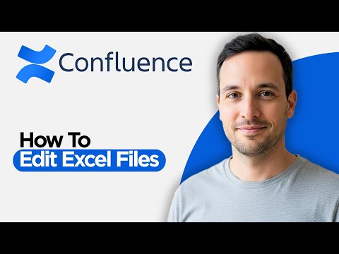 How to Edit Excel Files in Confluence (2026 Full Guide)