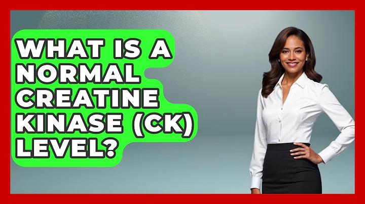 What Is A Normal Creatine Kinase (CK) Level? - First Response Medicine