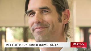 Will Trump-appointed prosecutor seek new trial for Arizona border activist?