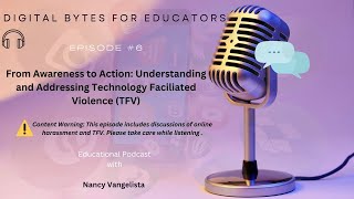 Episode #6 - From Awareness to Action: Understanding and Addressing Technology Facilitated Violence