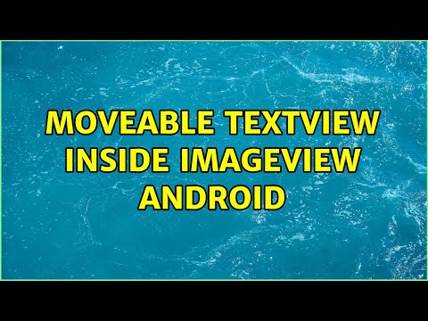 moveable textview inside imageView android (2 Solutions!!)