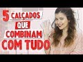 Esses calçados combinam com tudo no meu Guarda Roupas I Blog da Le