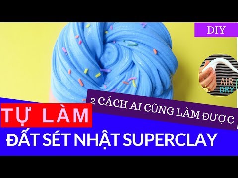 Video CÁCH LÀM ĐẤT SÉT NHẬT| SUPERCLAY DIY | LÀM SLIME BƠ... - youtube
