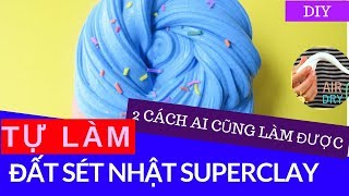 Top 5 cách làm đất sét nhật để làm slime mới nhất năm 2022