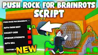 *NEW* Push Rock for Brainrots! Script (PASTEBIN 2026) ( AUTO FARM , COLLECT CASH , UPGRADE STRENGH )