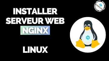 Installer & Configurer un Serveur Web NGINX avec PHP et MySQL 🐧 Linux 🐧