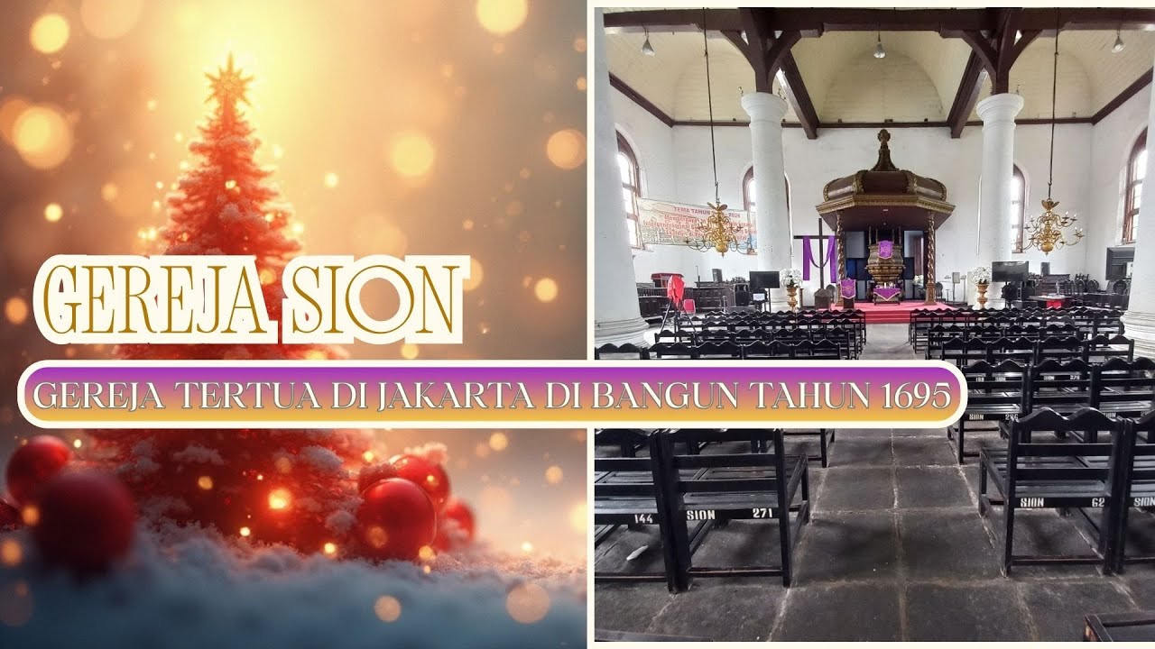 Gereja Sion tertua Di jakarta Di bangun Tahun 1695