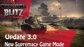 World of Tanks Blitz | Update 3.0 | Supremacy Game Mode