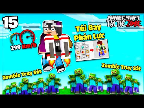 MINECRAFT TẬN THẾ ZOMBIE * TẬP 15 | THẦY LỘC BAY VÈO VÈO BẰNG TÚI BAY PHẢN LỰC VÀ CÁCH ĐÁNH RỒNG MỚI